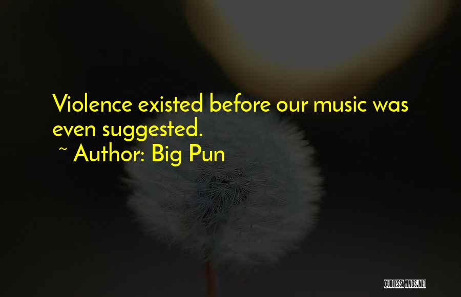 Music Quotes By Big Pun