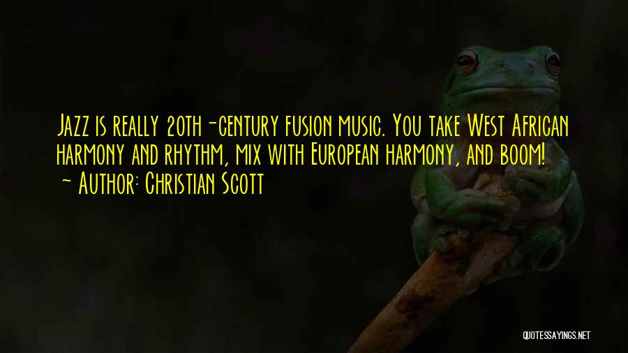 Music Quotes By Christian Scott