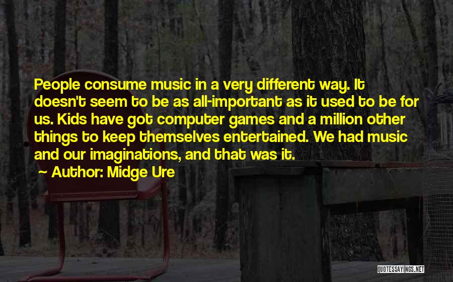 Music Quotes By Midge Ure