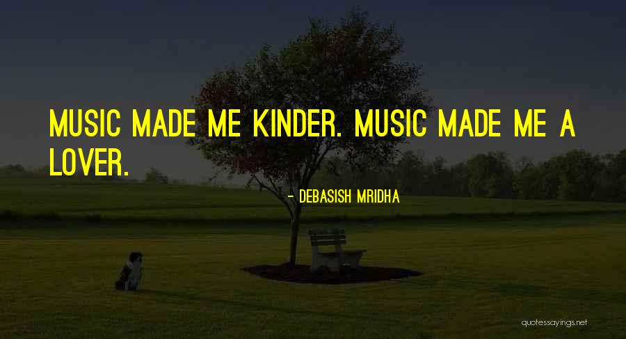 Music Quotes Quotes By Debasish Mridha Music Quotes Quotes By Debasish Mridha