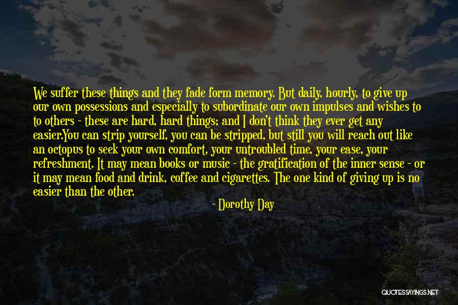 Music Refreshment Quotes By Dorothy Day Music Refreshment Quotes By Dorothy Day