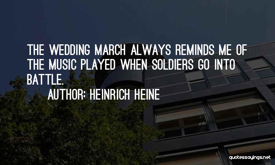 Music Reminds Me Of You Quotes By Heinrich Heine