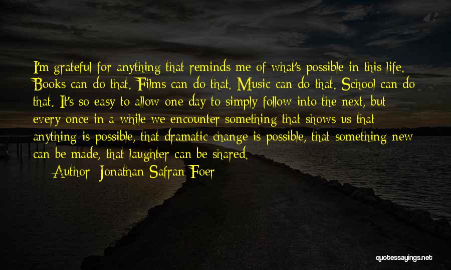 Music Reminds Me Of You Quotes By Jonathan Safran Foer