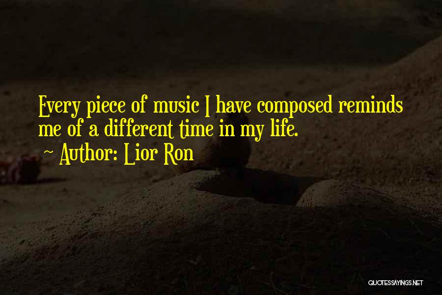 Music Reminds Me Of You Quotes By Lior Ron