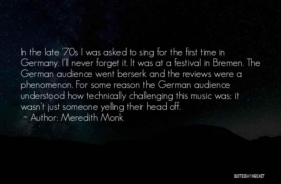 Music Reviews Quotes By Meredith Monk