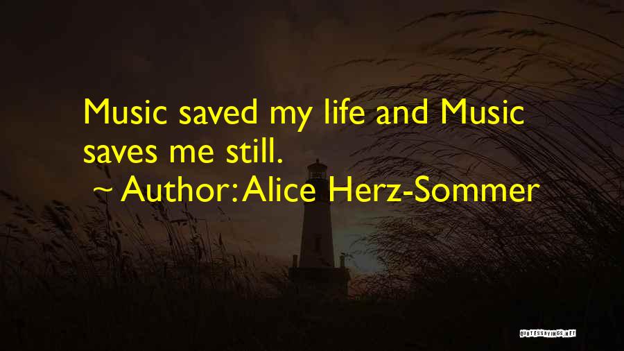 Music Saved Me Quotes By Alice Herz-Sommer