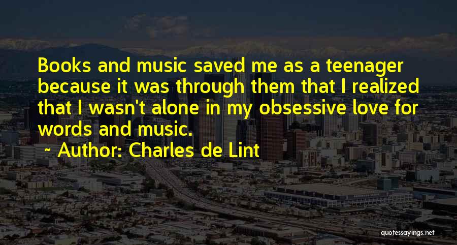Music Saved Me Quotes By Charles De Lint