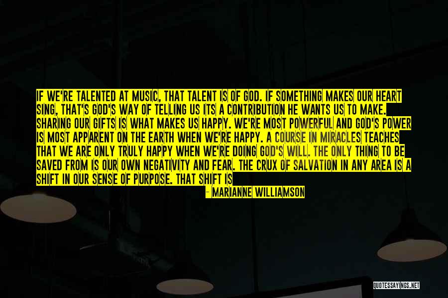 Music Saved Me Quotes By Marianne Williamson