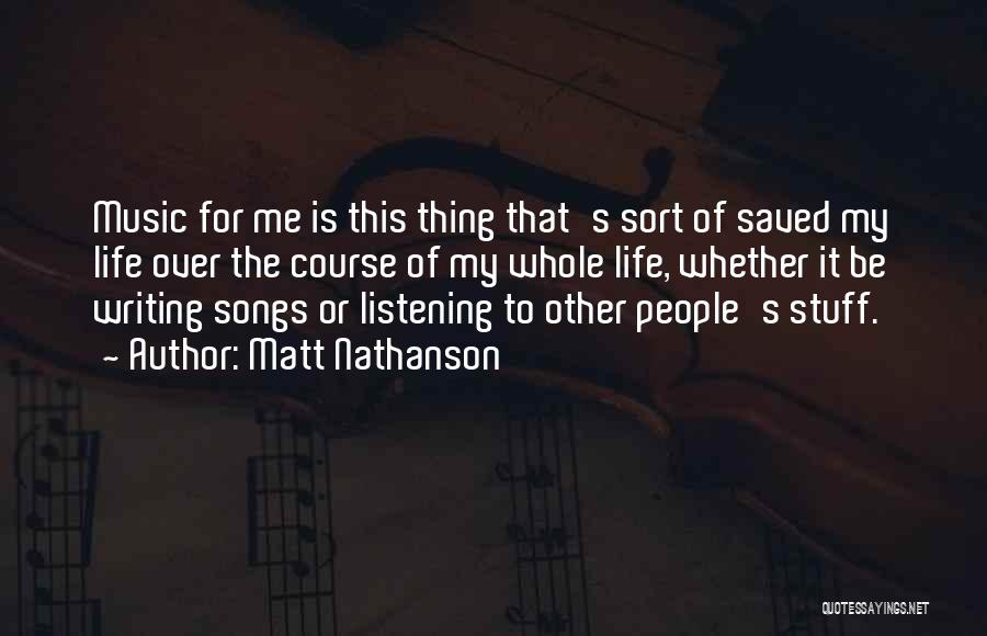 Music Saved Me Quotes By Matt Nathanson