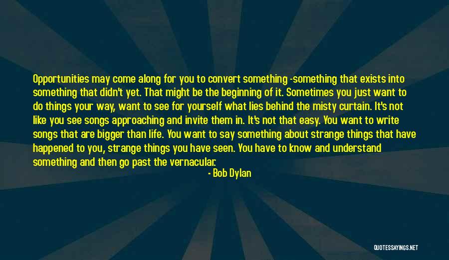Music Say Something Lyrics Quotes By Bob Dylan Music Say Something Lyrics Quotes By Bob Dylan