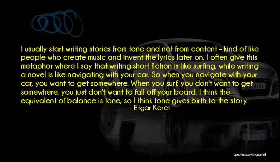 Music Say Something Lyrics Quotes By Etgar Keret Music Say Something Lyrics Quotes By Etgar Keret