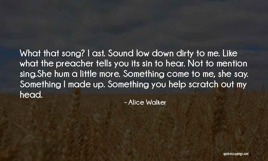 Music Say Something Quotes By Alice Walker Music Say Something Quotes By Alice Walker