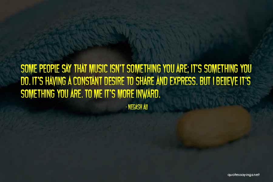 Music Say Something Quotes By Negash Ali Music Say Something Quotes By Negash Ali