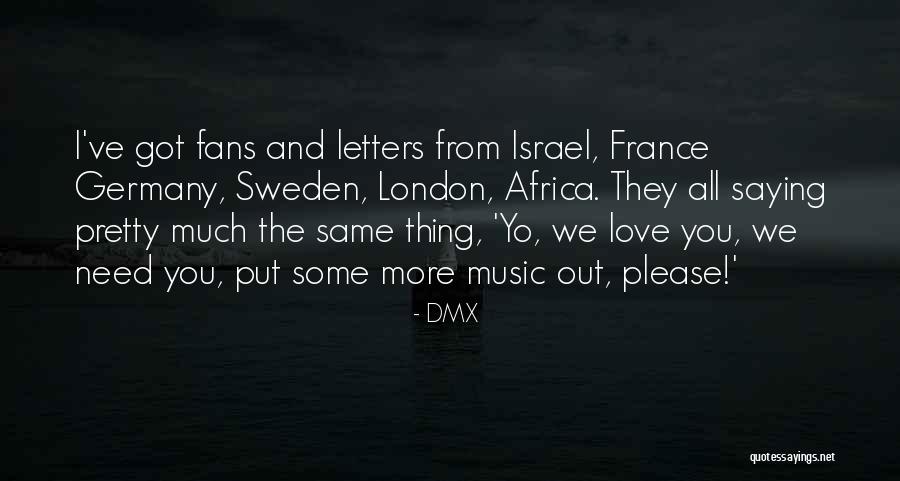 Music Saying Quotes By DMX Music Saying Quotes By DMX