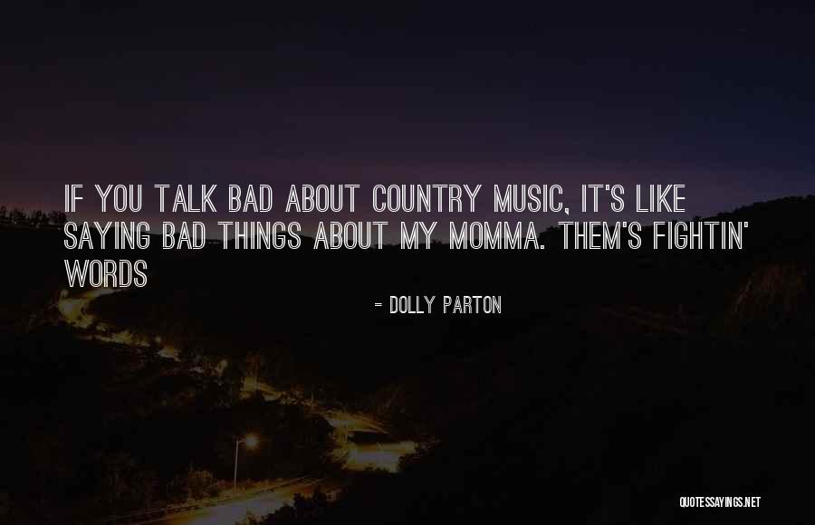 Music Saying Quotes By Dolly Parton Music Saying Quotes By Dolly Parton