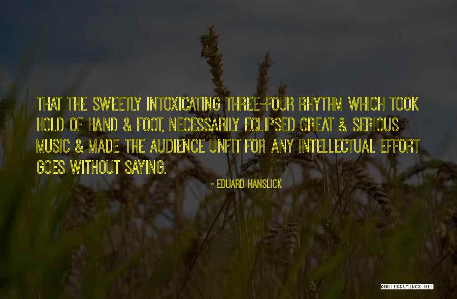 Music Saying Quotes By Eduard Hanslick Music Saying Quotes By Eduard Hanslick