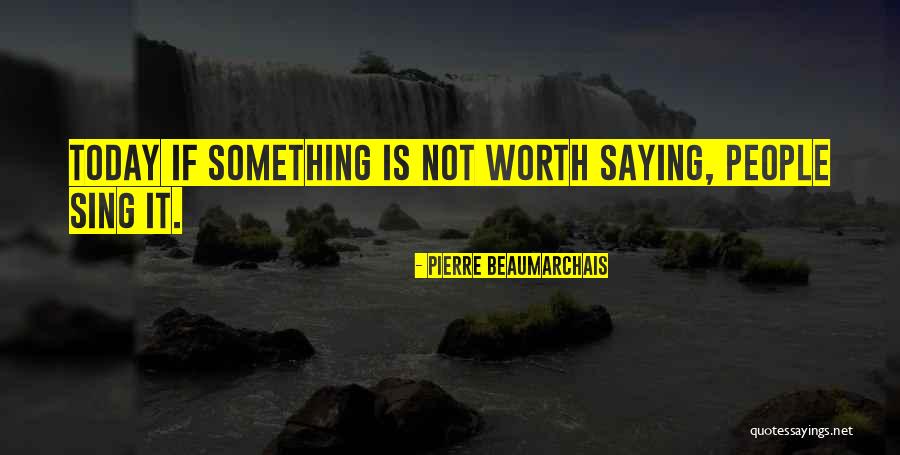 Music Saying Quotes By Pierre Beaumarchais Music Saying Quotes By Pierre Beaumarchais