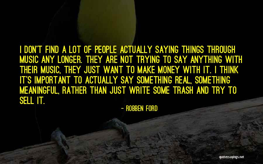 Music Saying Quotes By Robben Ford Music Saying Quotes By Robben Ford