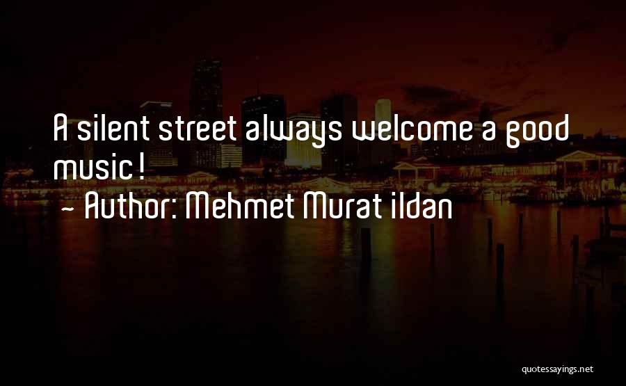 Music Sayings And Quotes By Mehmet Murat Ildan