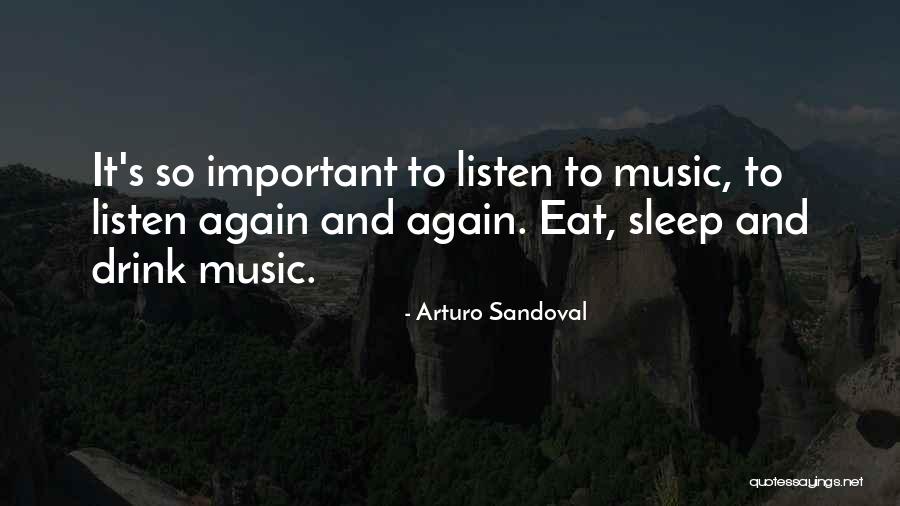 Music Sleep Quotes By Arturo Sandoval Music Sleep Quotes By Arturo Sandoval