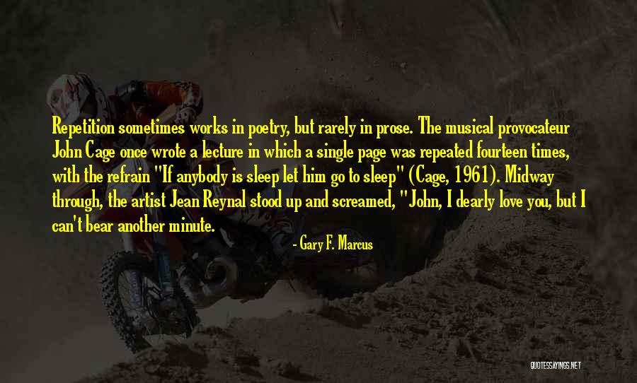 Music Sleep Quotes By Gary F. Marcus Music Sleep Quotes By Gary F. Marcus