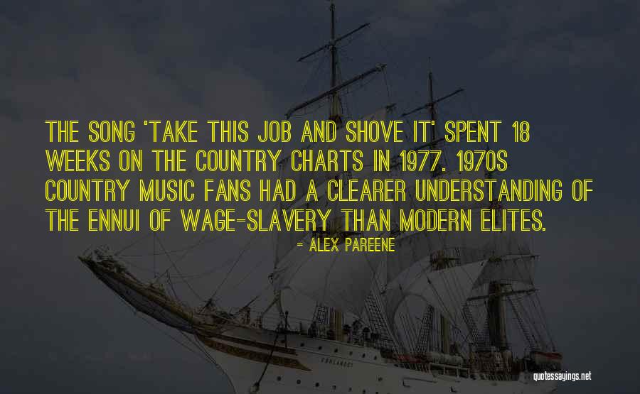 Music Song Quotes By Alex Pareene