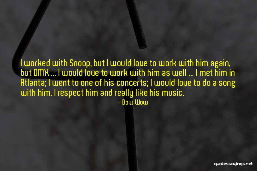 Music Song Quotes By Bow Wow