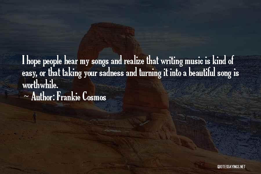 Music Song Quotes By Frankie Cosmos