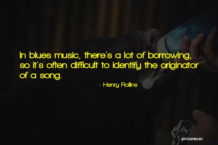 Music Song Quotes By Henry Rollins