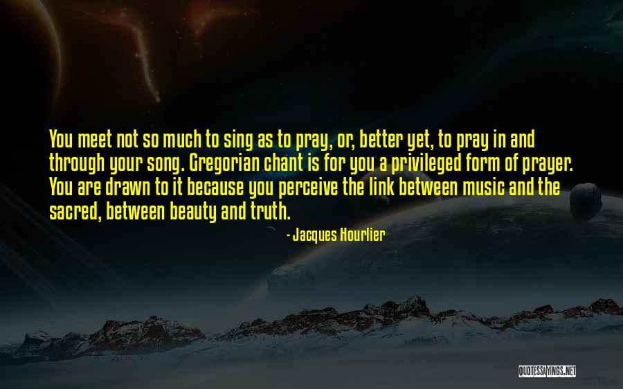 Music Song Quotes By Jacques Hourlier