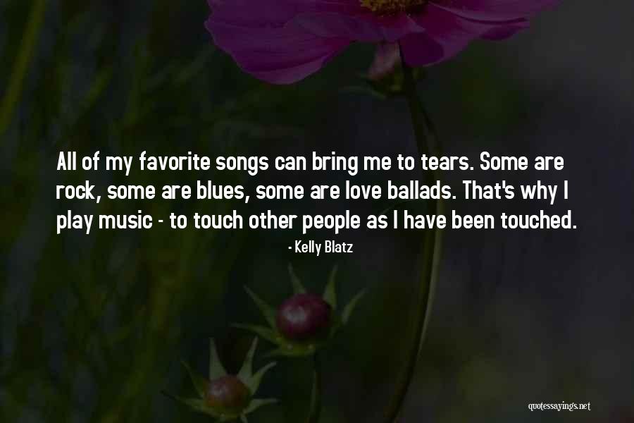 Music Song Quotes By Kelly Blatz