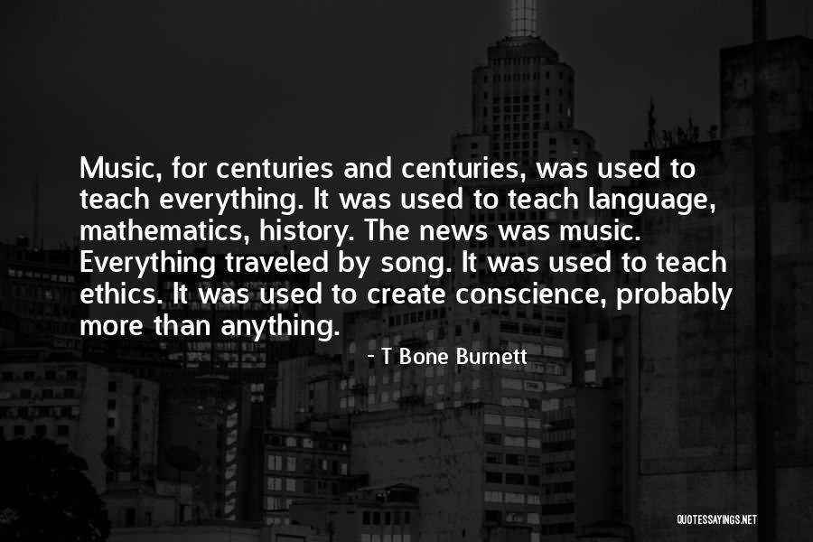 Music Song Quotes By T Bone Burnett