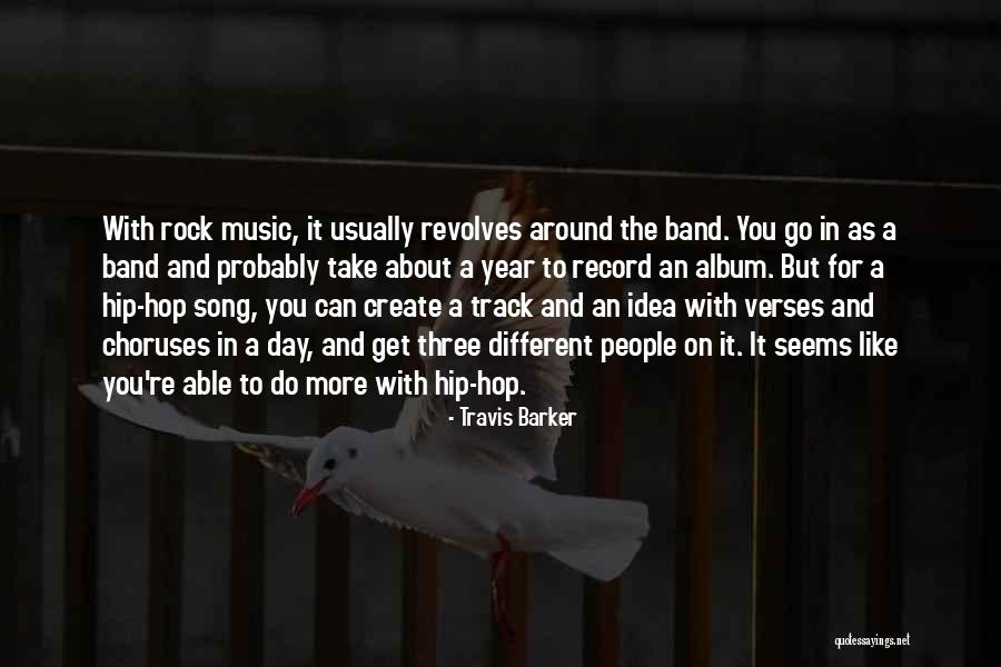 Music Song Quotes By Travis Barker