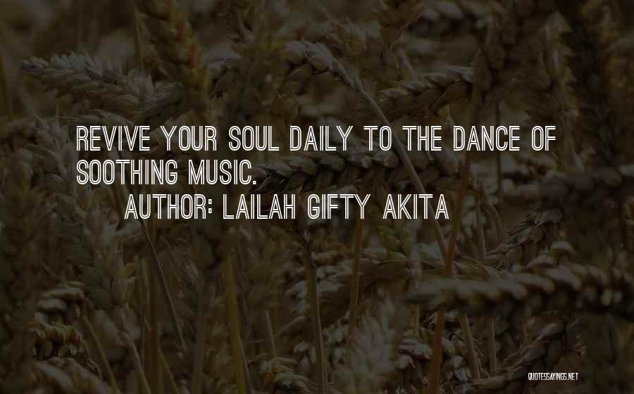 Music Soothing The Soul Quotes By Lailah Gifty Akita