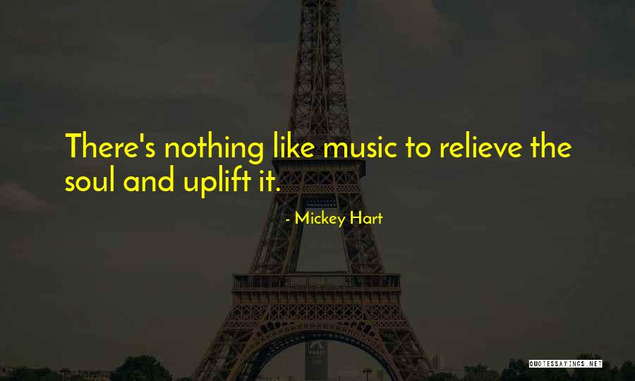 Music Soul Quotes By Mickey Hart