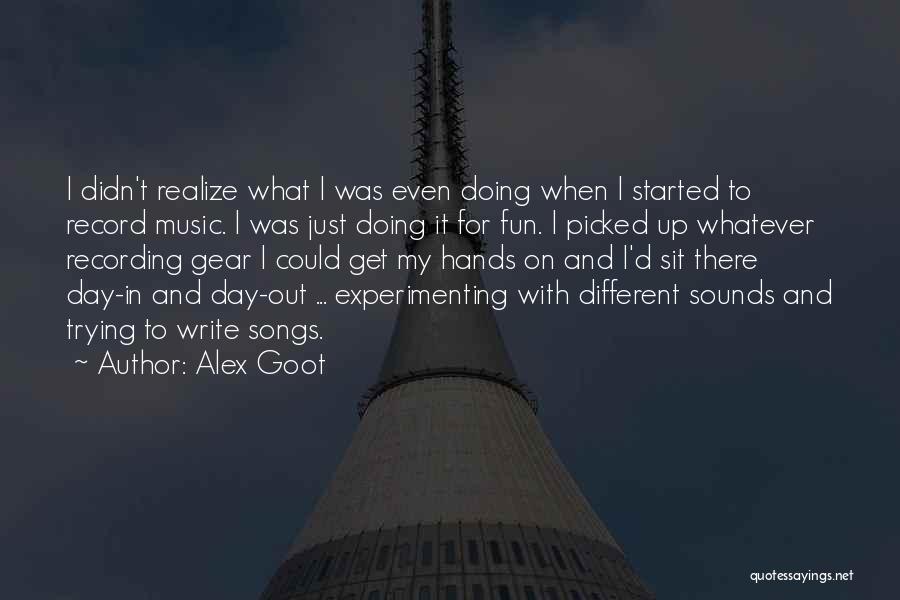 Music Sounds Quotes By Alex Goot