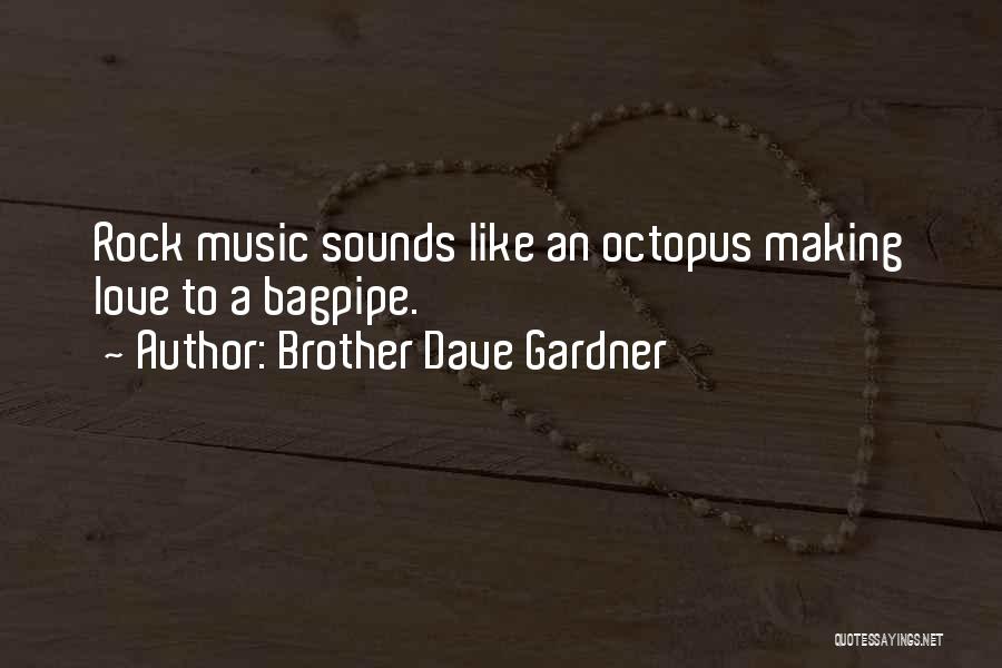 Music Sounds Quotes By Brother Dave Gardner