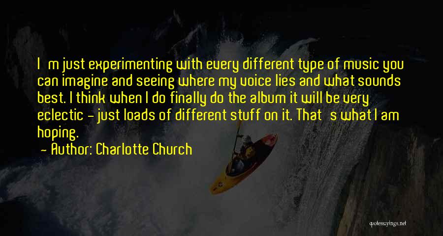 Music Sounds Quotes By Charlotte Church