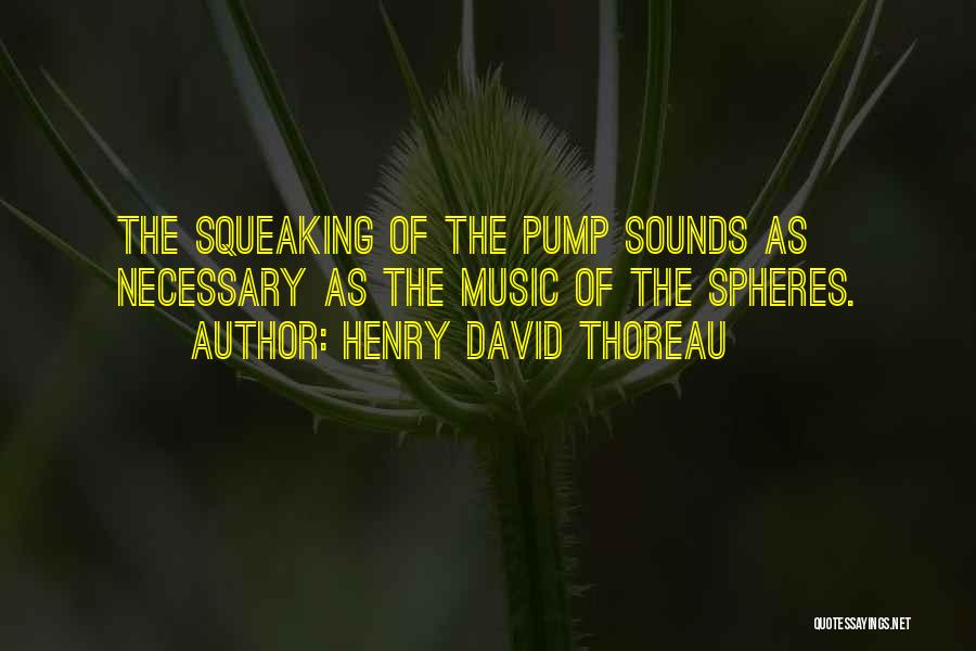 Music Sounds Quotes By Henry David Thoreau