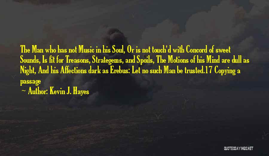 Music Sounds Quotes By Kevin J. Hayes