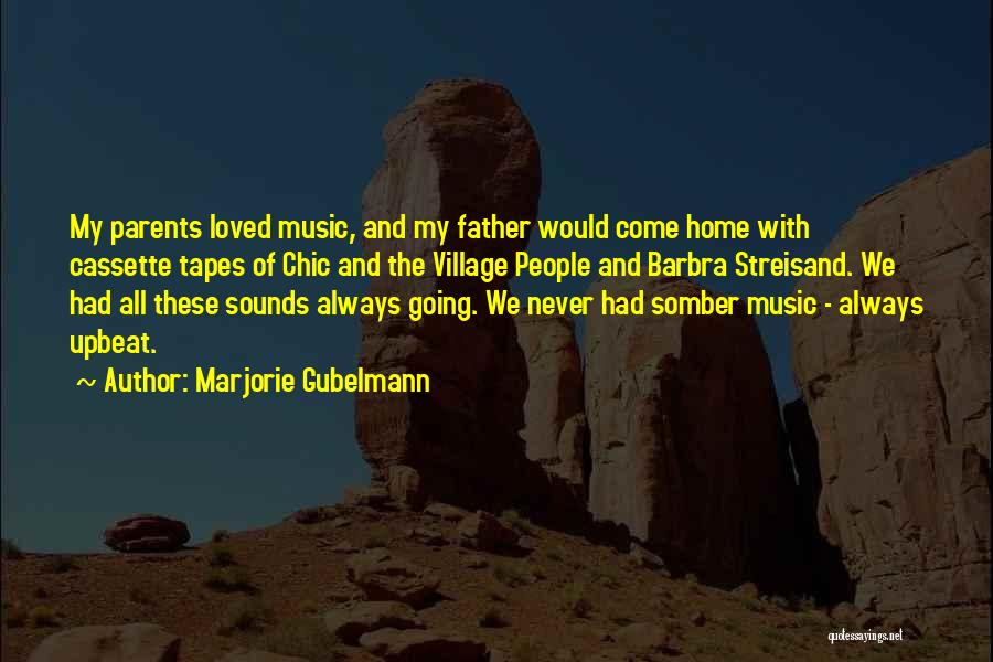 Music Sounds Quotes By Marjorie Gubelmann