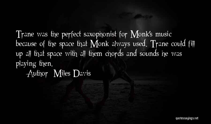 Music Sounds Quotes By Miles Davis