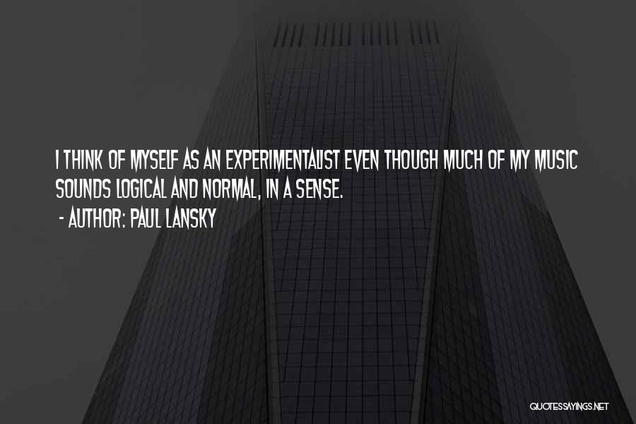 Music Sounds Quotes By Paul Lansky