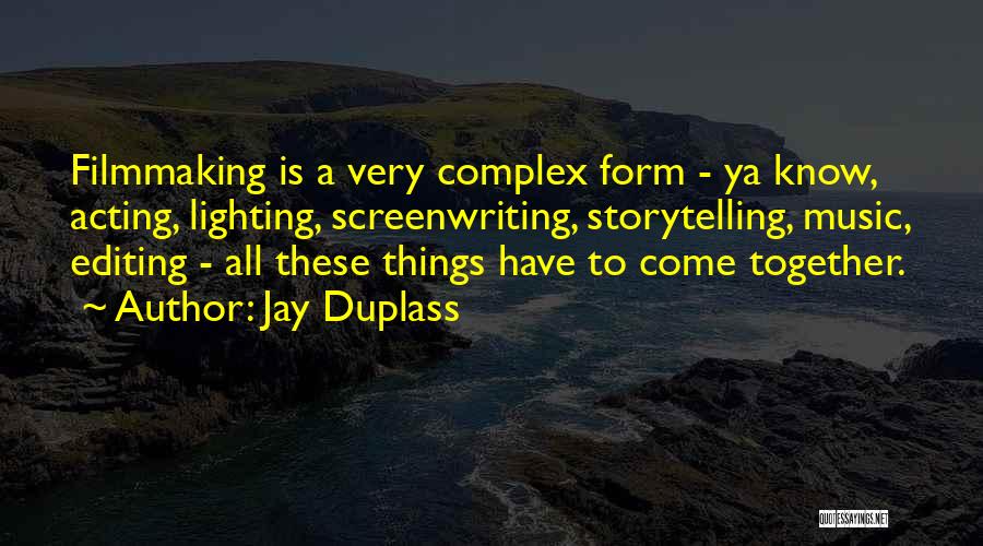 Music Storytelling Quotes By Jay Duplass