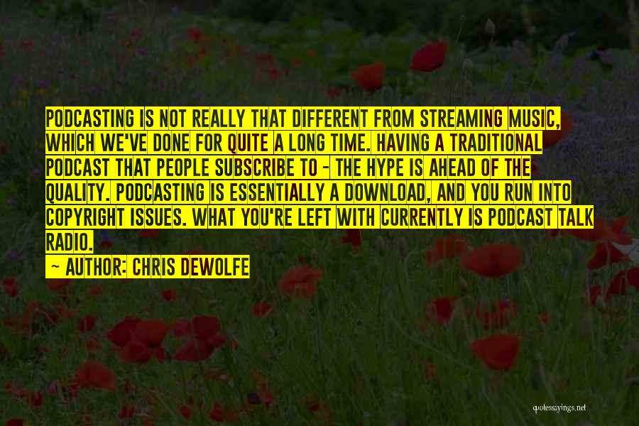 Music Streaming Quotes By Chris DeWolfe