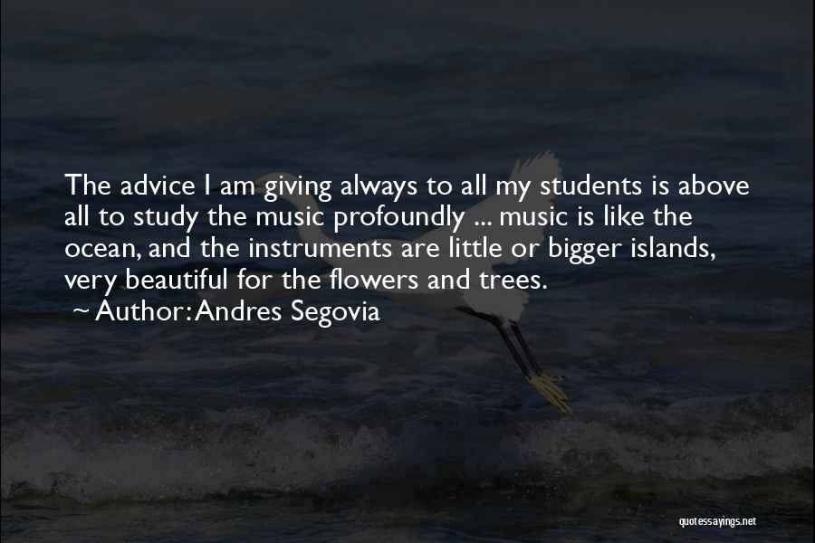 Music Students Quotes By Andres Segovia