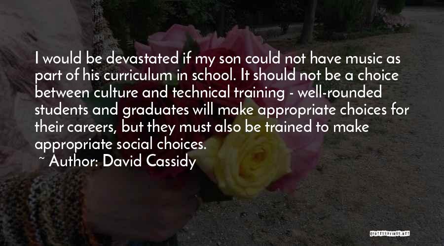 Music Students Quotes By David Cassidy