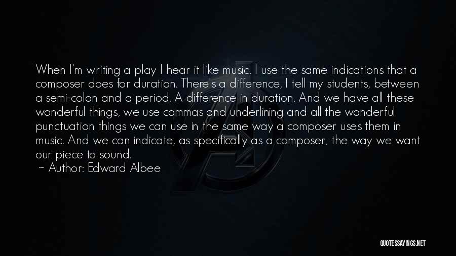 Music Students Quotes By Edward Albee