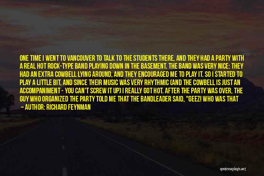 Music Students Quotes By Richard Feynman