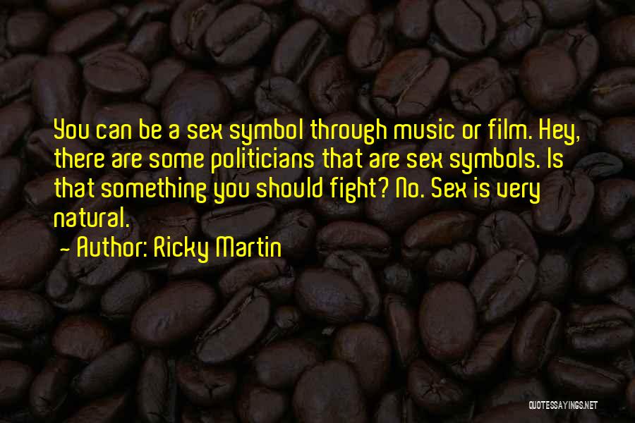 Music Symbols Quotes By Ricky Martin